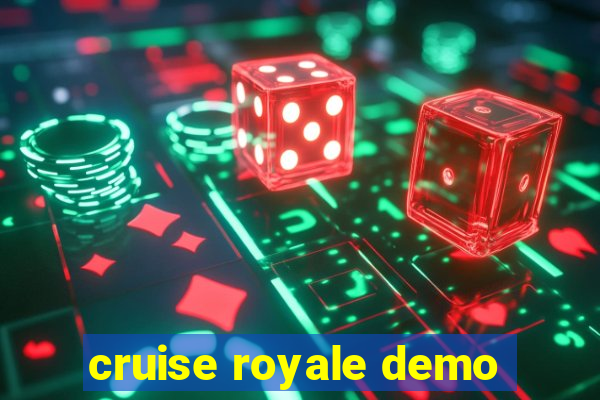 cruise royale demo